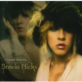 Stevie Nicks - Crystal Visions... The Very Best Of Stevie Nicks (2007)