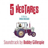 Soundtrack / Bobby Gillespie - 5 Hectares (2024)