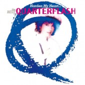 Quarterflash - Harden My Heart – The Best of Quarterflash (Reedice 2020)