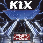 Kix - Blow My Fuse (Reedice 2018) 