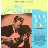 Les Paul & His Trio - After You've Gone (2018) - Vinyl 