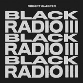 Robert Glasper - Black Radio III (2022)