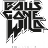 Balls Gone Wild - High Roller (2019) - Vinyl