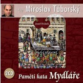 Josef Svátek/Miroslav Táborský - Paměti kata Mydláře/2CD 