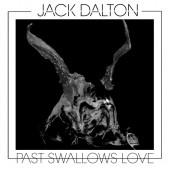 Jack Dalton - Past Swallows Love (2015) 