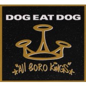 Dog Eat Dog - All Boro Kings (25th Anniversary Edition 2019)