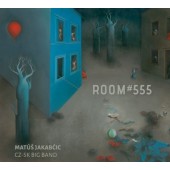 Matúš Jakabčic & CZ-SK Big Band - Room 555 (2022) /Digipack