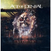 Act Of Denial - Negative (2021)