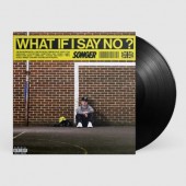 Songer - What If I Say No? (2026) - Vinyl