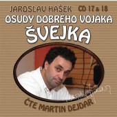 Jaroslav Hašek / Martin Dejdar - Osudy dobrého vojáka Švejka - CD 17 & 18 CTE DEJDAR MARTIN