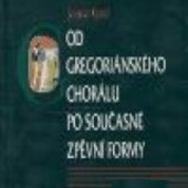 Jaromír Kyncl - Od Gregoriánského Chorálu Po Současné Zpěvní Formy (2005) 