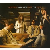 Quattro Formaggi - Over The Edge (2012)