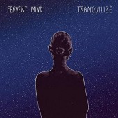 Fervent Mind - Tranquilize (2019)
