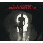 Nitin Sawhney - London Undersound (2008) 