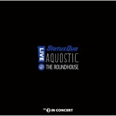 Status Quo - Aquostic! (Live At The Roundhouse) - 180 gr. Vinyl 