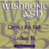 Wishbone Ash - There's The Rub / Locked In (Edice 1999)