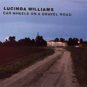 Lucinda Williams - Car Wheels On A Gravel Road (Edice 2000)