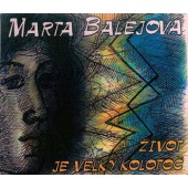 Marta Balejová - Život je velký kolotoč 