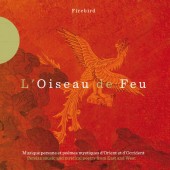 Hassan Tabar, Bijan Chemirani, Taghi Akhbari, Jonathan Dunford, Gérard Kurdjian - L'oiseau De Feu (2013)