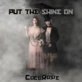 CocoRosie - Put The Shine On (2020)