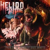 Helion Prime - Terror Of The Cybernetic Space Monster (2018)