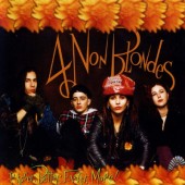 4 Non Blondes - Bigger, Better, Faster, More! (1992) 