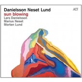 Danielsson/Neset/Lund - Sun Blowing (2016) 