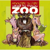 Horkýže Slíže - Ukáž tú tvoju ZOO (2007)