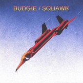 Budgie - Squawk (Reedice 2005) 