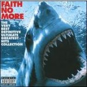 Faith No More - Very Best Definitive Ultimate 