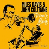 Miles Davis & John Coltrane - Trane's Blues (2018 Version)