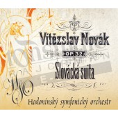 Vítězslav Novák / Hodonínský Symfonický Orchestr - Slovácká Suita, Op. 32 (Edice 2015) 