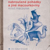 Miloš Macourek - Nabroušené pohádky a jiné macourkoviny (MP3, 2020)