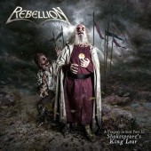 Rebellion - A Tragedy In Steel Part II - Shakespeare's King Lear (Digipack, 2018) 