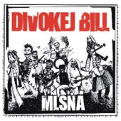Divokej Bill - Mlsná (Digipack, 2009) 