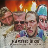 Hayseed Dixie - Weapons Of Grass Destruction (2007)