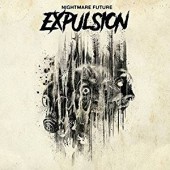 Expulsion - Nightmare Future (2017)