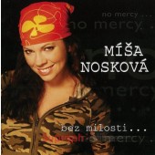 Míša Nosková - Bez milosti (2005)