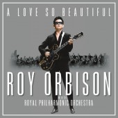 Roy Orbison With The Royal Philharmonic Orchestra - A Love So Beautiful (2017) - Vinyl 