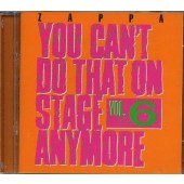 Frank Zappa - You Can't Do That On Stage Anymore Vol. 6 (Edice 2012)