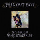 Fall Out Boy - So Much (For) Stardust (2023) - Limited Indie Vinyl