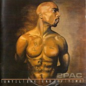 2Pac - Until The End Of Time (2001) 