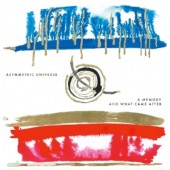 Asymmetric Universe - A Memory And What Came After (2025) /Limited Digipack