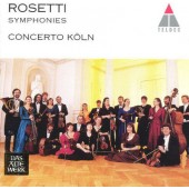 Concerto Koln - Antonio Rosetti: Symphonies 