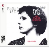 Ewa Bem With Swing Session - Be A Man - Polish Jazz Vol. 65 (Edice 2016) 