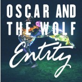 Oscar And The Wolf - Entity (2014) 