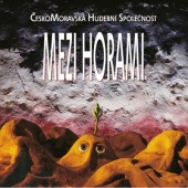Čechomor (Českomoravská Hudební Společnost) - Mezi Horami (Reedice 2025)