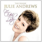 Julie Andrews - Our Fair Lady: Divine Julie Andrews (2015) 