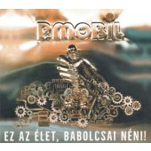 P. Mobil - Ez Az élet, Babolcsai Néni! (Edice 2019) /Digipack