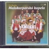 Malokarpatská kapela - To bola Malokarpatská kapela/Best Of 